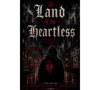 Land of the Heartless: Volume 1