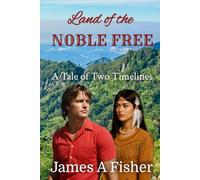 Land of the Noble Free: A Tale of Two Timelines