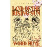 Land of the Rising Sun Word Hunt: A Fun and Engaging Word Search Puzzle Book Celebrating the Wonders of Japan!