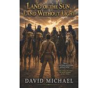 Land of the Sun, Land without Light