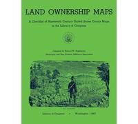 Land Ownership Maps: A Checklist of Nineteenth Century United States County Maps in the Library of Congress