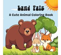 Land Pals Coloring Book: A Cute Animal Coloring Book With Names For A Perfect Extra Learning Moment For Toddlers