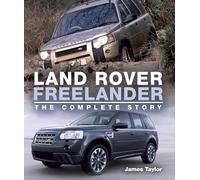 Land Rover Freelander: The Complete Story (Crowood Autoclassics)