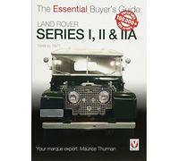 Land Rover Series I, II & IIA: The Essential Buyer’s Guide