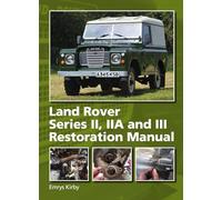 Land Rover Series II,IIA and III Restoration Manual