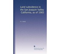 Land subsidence in the San Joaquin Valley, California, as of 1983