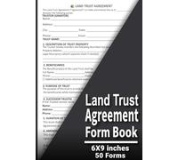 Land Trust Agreement Form Book: Land Trust Forms Book for Real Estate Owners & Investors | Trustee, Beneficiary, Property Transfer & Trust Agreement ... and Asset Protection| 50 Forms, 6x9 inches