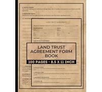 Land Trust Agreement Form Book: Protect Property Ownership and Simplify Real Estate Transfers | Beneficiary & Trustee Documentation | 50 Forms