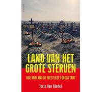 Land van het grote sterven: Hoe Rusland de westerse logica tart