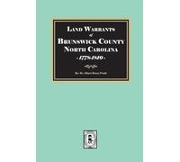 Land Warrants of Brunswick County, North Carolina, 1794-1810