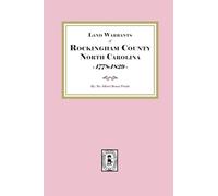 Land Warrants of Rockingham County, North Carolina, 1778-1829