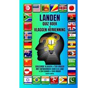 LANDEN QUIZ BOEK EN VLAGGEN HERKENNING: Beheers de vlaggen van de wereld met leuke quizzen, visuele uitdagingen en fascinerende feiten over landen. # 254 VLAGGEN # 2540 VRAGEN