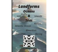 Landforms Oceans & Seas: Dive into the Wonders of the Planet with this Global Crossword Book for Educators, Students, Travelers, and Enthusiasts Worldwide.