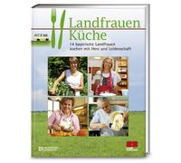 Landfrauenküche: 14 bayerische Landfrauen kochen mit Herz und Leiden (Tapa dura)