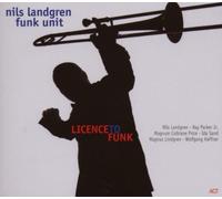 Landgren, Nils Funk Unit - Licence to Funk by Landgren, Nils Funk Unit (2007) Audio CD