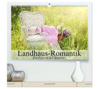 Landhaus-Romantik. Die Farben des Sommers (hochwertiger Premium Wandkalender 2026 DIN A2 quer), Kunstdruck in Hochglanz: Romantische Landhaus-Impressionen mit einem Hauch von Nostagie