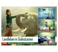 Landleben in Südostasien. Menschen in Vietnam und Kambodscha (Wandkalender 2026 DIN A2 quer), CALVENDO Monatskalender: Das ursprüngliche Leben auf dem Land in stimmungsvollen Bildern