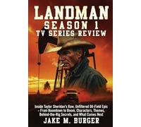Landman Season 1 Tv Series Review: Inside Taylor Sheridan’s Raw, Unfiltered Oil-Field Epic - From Boomtown to Boom, Characters, Themes, Behind-the-Rig ... That’ll Leave You Wrecked in the Best Way)