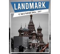 Landmark Calendar 2026 - 2027: Global Journey Through Architectural Wonders in a Beautifully Designed Planning Book for Organization and Travel Dreaming