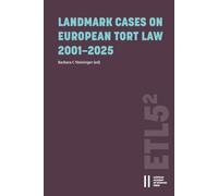 Landmark Cases on European Tort Law 2001-2025: With contributions by Ewa Bagi¿ska, Marko Bareti¿, Elena Bargelli, Søren Bergenser, Agris Bit¿ns, ... Barbara Novak, André Pereira, Ronen Perry, Eo