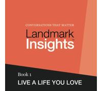 Landmark Insights. Book 1.: Live a Life You Love