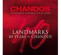 Landmarks: 40 Years of Chandos