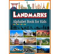 Landmarks Alphabet Book for Kids: Explore A to Z Famous Places with Fun Facts and Colorful Pictures for Children