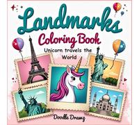 Landmarks Coloring Book - Unicorn Travels the World: 50+ Famous Landmarks & Beautiful Places | Bold & Easy Coloring Book for Activity/ Relaxation ... Gift | Simple & Big Designs of Attractions