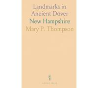 Landmarks in Ancient Dover: New Hampshire