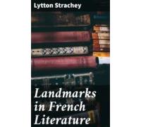 Landmarks In French Literature (ebook)