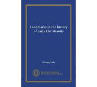 Landmarks in the history of early Christianity