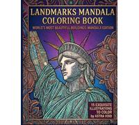 Landmarks Mandala Coloring Book: World's Most Beautiful Buildings: Mandala Edition. 15 Exquisite Illustrations to Color for Adults and Teens