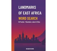 Landmarks of East Africa Word Search: 55 Puzzles - Mountains, Lakes & Cities