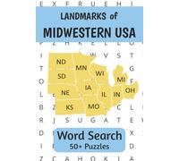 Landmarks of Midwestern USA Word Search Book: Word Searches with Easy to Read Print about Midwestern Landmarks, Cities, States and More/ 6 x 9 inches, ... Vacations, Holidays, Education and Relaxation