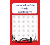 Landmarks of the World: A Global Word Search Adventure: Discover Iconic Places, Relax Your Mind, and Explore the Planet One Puzzle at a Time - 130 Pages - 60+ puzzles