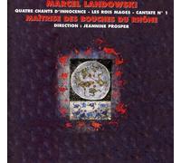 Landowski, Marcel - Landowski - Quatre chants d'innocence / Les Rois Mages / Cantate n°1