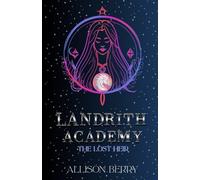 Landrith Academy: The Lost Heir: Book 2 (Landrith Academy Series)