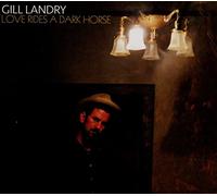 Landry, Gill - Love Rides A Dark Horse