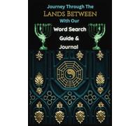 Lands Between: Journey Through The Lands Between With Our Word Search Guide & Journal