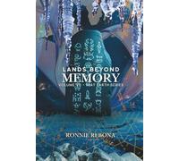 Lands Beyond Memory: Exploring Lost Continents, Hidden Lands, and Forbidden Geography (Flat Earth Second Edition Series)