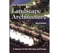 Landscape Architecture: A Manual of Site Planning and Design