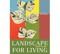 Landscape for Living (ASLA Centennial Reprint)