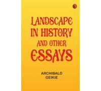 Landscape in History and Other Essays
