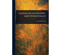 Landscape in History, and Other Essays
