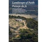 Landscape of Faith: Interventions Along the Mexican Pilgrimage Route