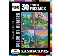 Landscape Pixels Hidden Nature Scenes Color by Number Challenge: 30 Scenic Mosaic Designs in Square Grid - Relaxing Art Puzzles for Adults and Teens - Volume 3