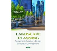 Landscape Planning: Sustainable Practices, Design and Urban Development
