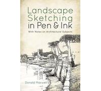 Landscape Sketching in Pen and Ink: With Notes on Architectural Subjects (Dover Art Instruction)