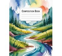 Landscape Watercolor Nature Notebook: 120 Pages Composition Book, with Cutest Cover Design, perfect for Drawing, School Notes, Ideas, Women, Teachers, ... Design, perfect for Drawing, School Notes,