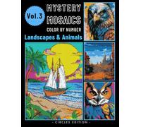 Landscapes & Animals Mystery Mosaic Color by Number: Nature Scenes on Black Background for Adults Relaxation & Stress Relief Vol 3 (Landscape & Animal Color by Number)
